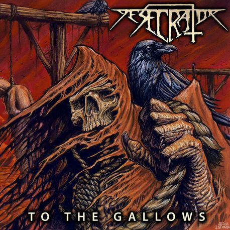 Album Review: Desecrator - To The Gallows - The Rockpit