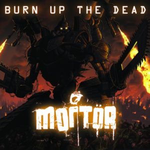 Burn Up The Dead - Mortor