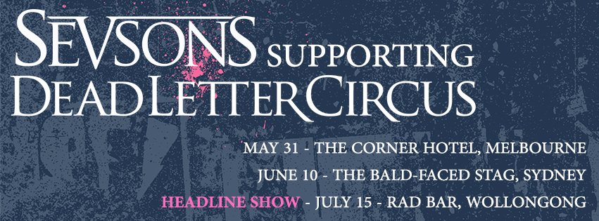 Dead Letter Circus tour - Sevsons