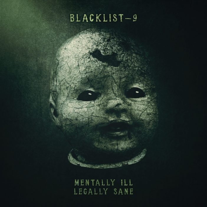 Blacklist 9 - Mentally Ill Legally Sane