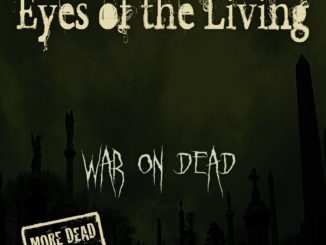 Eyes Of The Living - War On Dead - More Dead