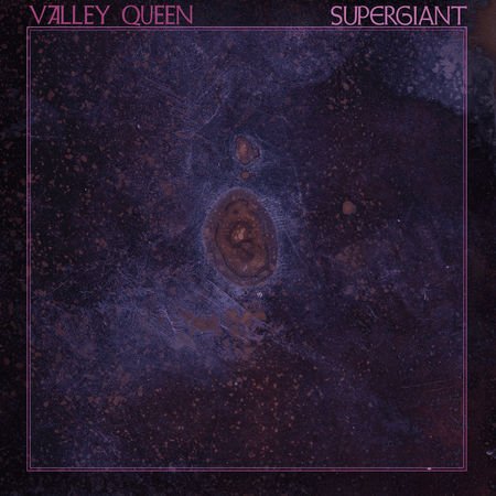 Valley Queen - Supergiant