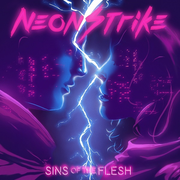 ALBUM REVIEW: Neonstrike - Sins of the Flesh EP - The Rockpit