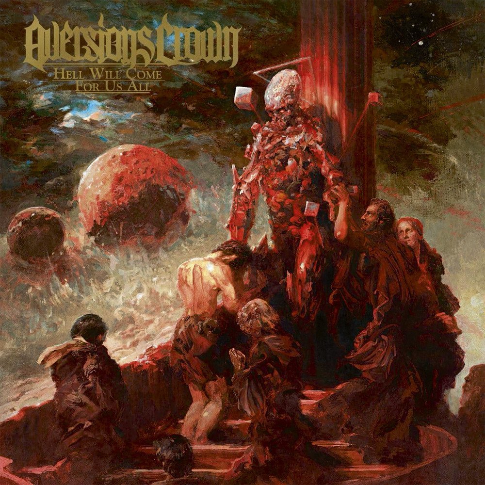 Aversions Crown - Hell Will Come For Us All