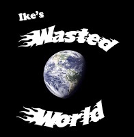 Ike's Wasted World